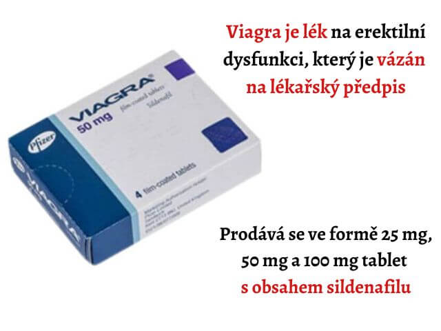 Viagra je lék na erektilní dysfunkci, který je vázán na lékařský předpis